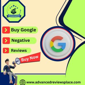 Buy Google Negative Reviews